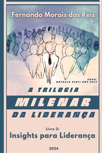 A Trilogia Milenar Da Lideran a | Livro 2 von Clube de Autores