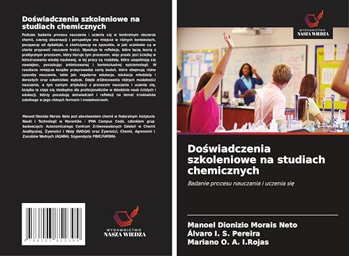 Do¿wiadczenia szkoleniowe na studiach chemicznych: Badanie procesu nauczania i uczenia si¿ von Wydawnictwo Nasza Wiedza
