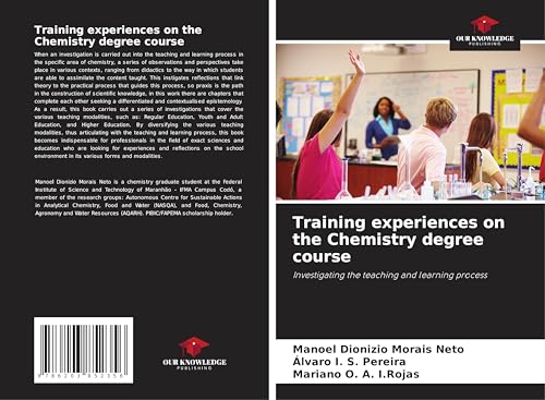 Training experiences on the Chemistry degree course: Investigating the teaching and learning process von Our Knowledge Publishing