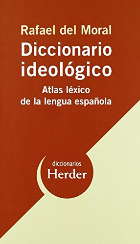 Diccionario ideológico : atlas léxico de la lengua española (Diccionarios Herder) von Herder Editorial