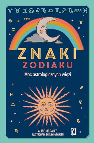 Znaki zodiaku: Moc astrologicznych więzi von Wydawnictwo Kobiece