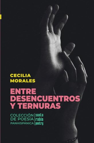 Entre desencuentros y ternuras (Colección de poesía panhispánica, Band 27) von Santa Rabia Poetry