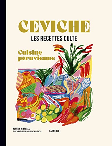 Les recettes culte - Ceviche - Cuisine péruvienne