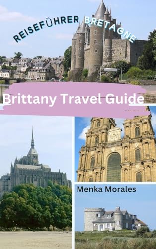 Brittany Travel Guide: Reiseführer Bretagne von Blurb