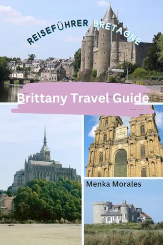 Brittany Travel Guide: Reiseführer Bretagne von Blurb