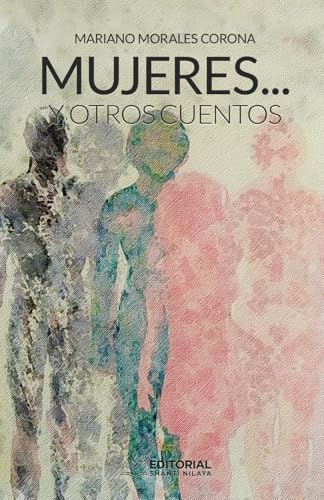 Mujeres… y otros cuentos Mujeres… y otros cuentos von Editorial Shanti Nilaya