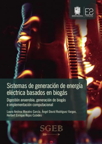 Sistemas de generación de energía eléctrica basados en biogás: Digestión anaerobia, generación de biogás e implementación computacional Sistemas de generación de energía eléctrica basados en biogás: Digestión anaerobia, generación de biogás e implementación computacional von Universidad Distrital Francisco José de Caldas