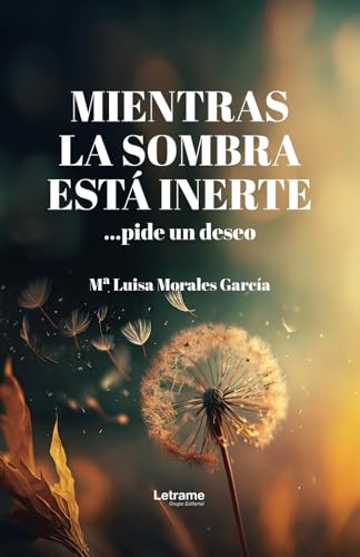 Mientras la sombra está inerte (Poesía, Band 1) von Letrame