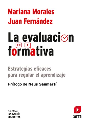 La evaluación formativa: Estrategias eficaces para regular el aprendizaje (Biblioteca Innovación Educativa, Band 48)