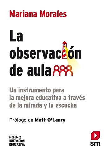 La observación de aula: Un instrumento para la mejora educativa a través de la mirada y la escucha (Biblioteca Innovación Educativa, Band 54) von EDICIONES SM