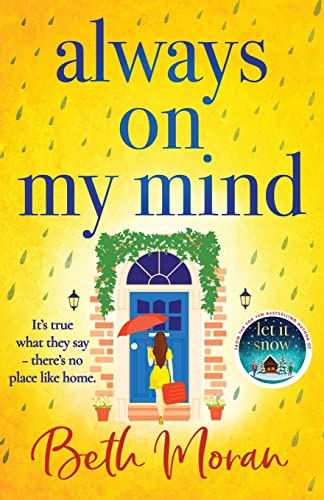 Always On My Mind: The uplifting, heartwarming novel from NUMBER ONE BESTSELLER Beth Moran von Boldwood Books