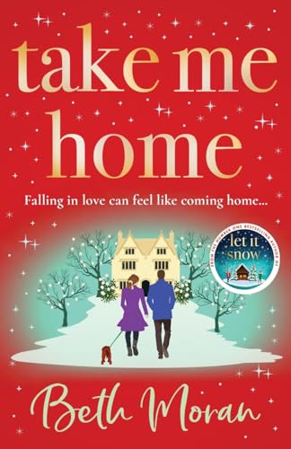 Take Me Home: The uplifting, heartwarming novel from NUMBER ONE BESTSELLER Beth Moran