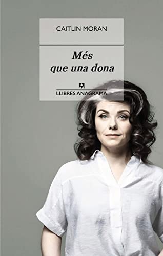 Més que una dona (Llibres Anagrama, Band 94) von ANAGRAMA