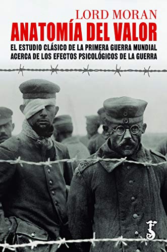 Anatomía del valor : el estudio clásico de la Primera Guerra Mundial acerca de los efectos psicológicos de la guerra (Arzalia Historia, Band 4) von Arzalia Ediciones