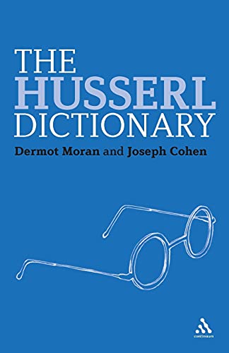 The Husserl Dictionary (Continuum Philosophy Dictionaries)