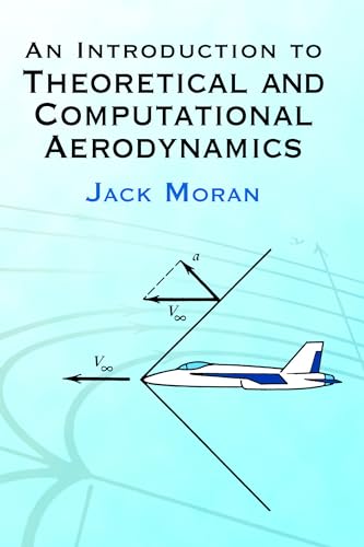 An Introduction to Theoretical and Computational Aerodynamics (Dover Books on Aeronautical Engineering) von Dover Publications