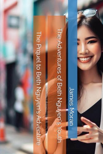 The Adventures of Beth Nguyen's Youth von Independently published