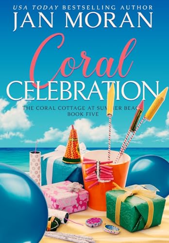 Coral Celebration (Summer Beach: Coral Cottage, Band 5)