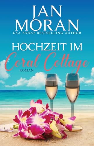 Hochzeit im Coral Cottage: Ein Wohlfühlroman (Coral Cottage Deutsch, Band 4) von Sunny Palms Press LLC