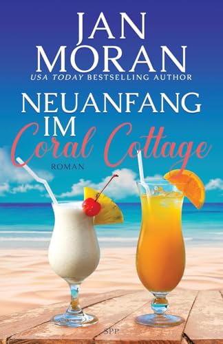 Neuanfang im Coral Cottage (Coral Cottage Deutsch, Band 2)