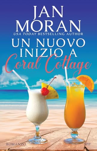 Un nuovo inizio a Coral Cottage (Coral Cottage Italiano, Band 2) von Sunny Palms Press