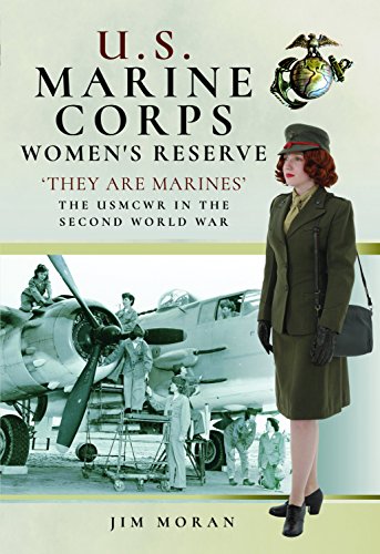 US Marine Corps Women's Reserve: They are Marines : Uniforms and Equipment in the Second World War: They Are Marines!: Uniforms and Equipment in the World War II