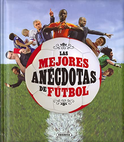 Las mejores anécdotas de fútbol (Grandes Libros)