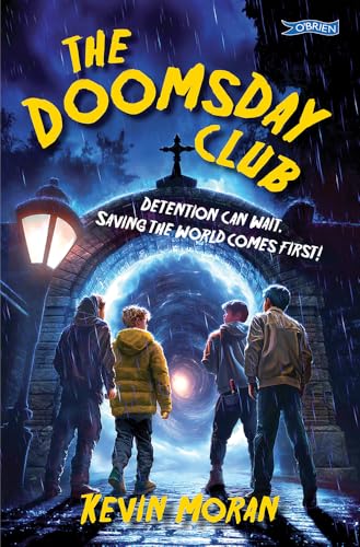 The Doomsday Club: Detention Can Wait. Saving the World Comes First! von O'Brien Press Ltd