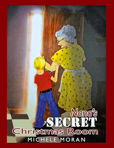 Nana's Secret Christmas Room von Leavitt Peak Press