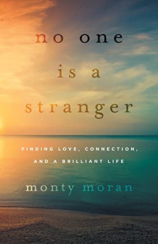 No One Is a Stranger: Finding Love, Connection, and a Brilliant Life von Lioncrest Publishing