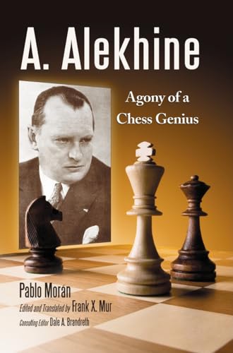 A. Alekhine: Agony of a Chess Genius von McFarland & Company