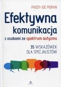 Efektywna komunikacja z osobami ze spektrum autyzmu: 35 wskazówek dla specjalistów von Harmonia