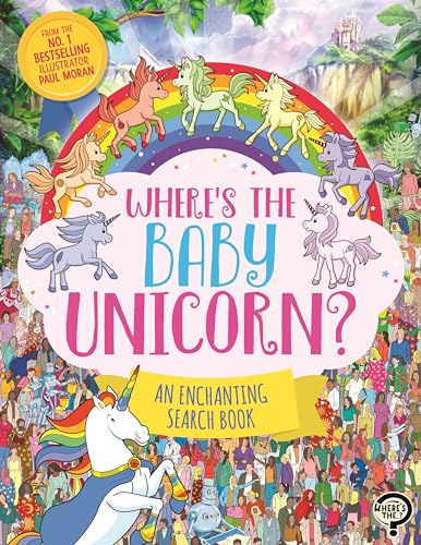 Where's the Baby Unicorn?: An Enchanting Search and Find Book von Michael O'Mara Books Ltd
