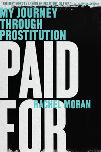 Paid for: My Journey Through Prostitution