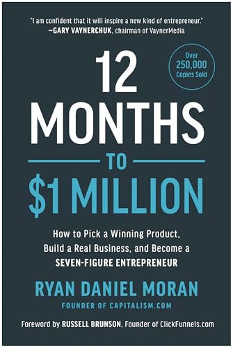 12 Months to $1 Million: How to Pick a Winning Product, Build a Real Business, and Become a Seven-Figure Entrepreneur von BenBella Books