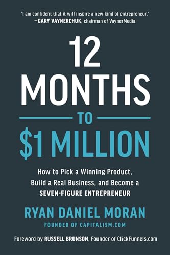 12 Months to $1 Million: How to Pick a Winning Product, Build a Real Business, and Become a Seven-Figure Entrepreneur von BenBella Books