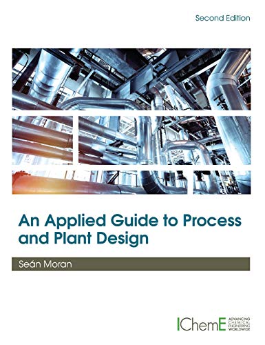 An Applied Guide to Process and Plant Design von Elsevier