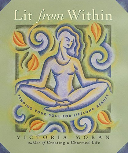 Lit From Within: Tending Your Soul For Lifelong Beauty von HarperOne