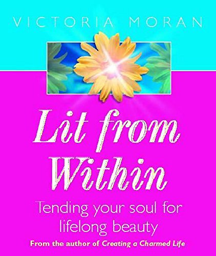 Lit from within: How to Develop a Soul So Radiant You'll be Beautiful All Your Life von Hodder Paperback
