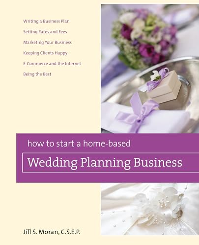 How to Start a Home-Based Wedding Planning Business (Home-Based Business Series) von Globe Pequot Press