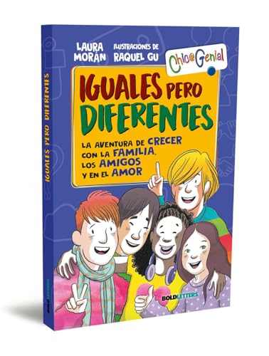 Iguales pero diferentes (RTK): La aventura de crecer con la familia, los amigos y en el amor (Chic@Genial) von Boldletters