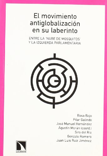 El movimiento antiglobalización en su laberinto (Colección Mayor, Band 159)