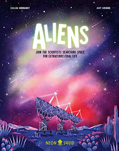 Aliens: Join the Scientists Searching Space for Extraterrestrial Life (Myth Busters) von Neon Squid