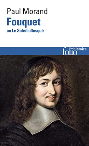 Fouquet ou Le Soleil offusqué (Folio Histoire) von Gallimard Education
