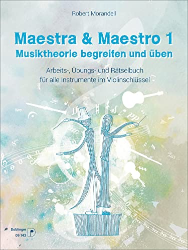 Maestra & Maestro 1 für Violinschlüssel: Musiktheorie begreifen und üben
