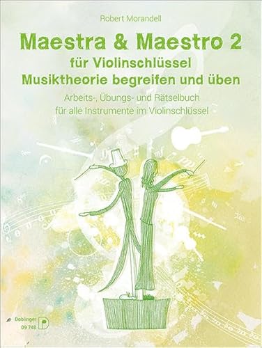 Maestra & Maestro 2 für Violinschlüssel: Musiktheorie begreifen und üben