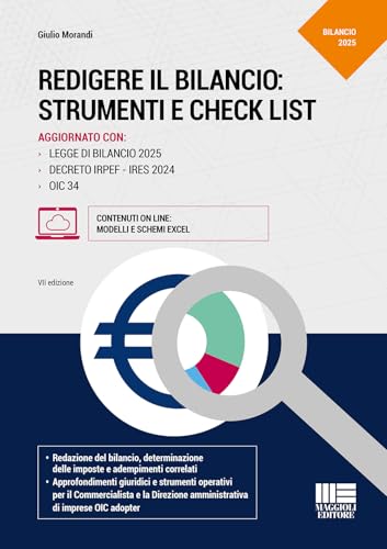 Redigere il bilancio: strumenti e check list. Aggiornato con: legge di bilancio 2025, decreto IRPEF-IRES 2024, OIC 34. Con modelli e schemi Excel (Professionisti & Imprese) von Maggioli Editore