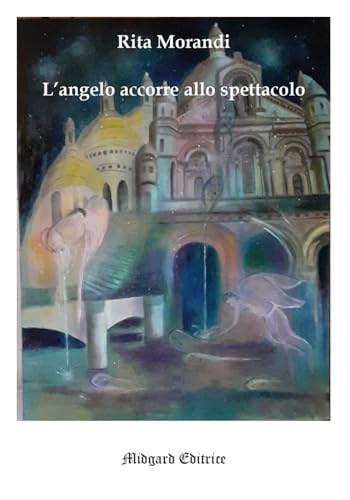 L’angelo accorre allo spettacolo (Poesia) von Midgard