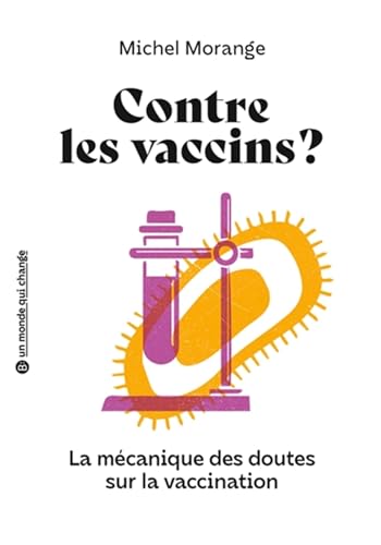 Contre les vaccins ?: La mécanique des doutes sur la vaccination von BELIN EDUCATION