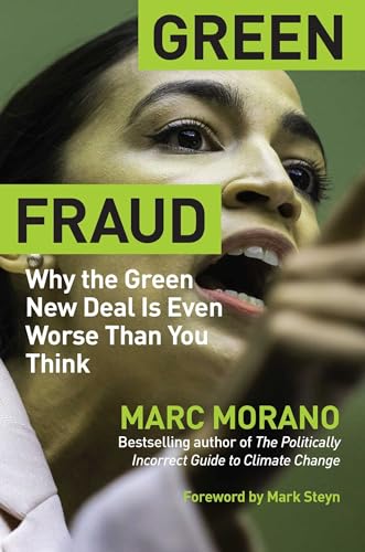 Green Fraud: Why the Green New Deal Is Even Worse than You Think